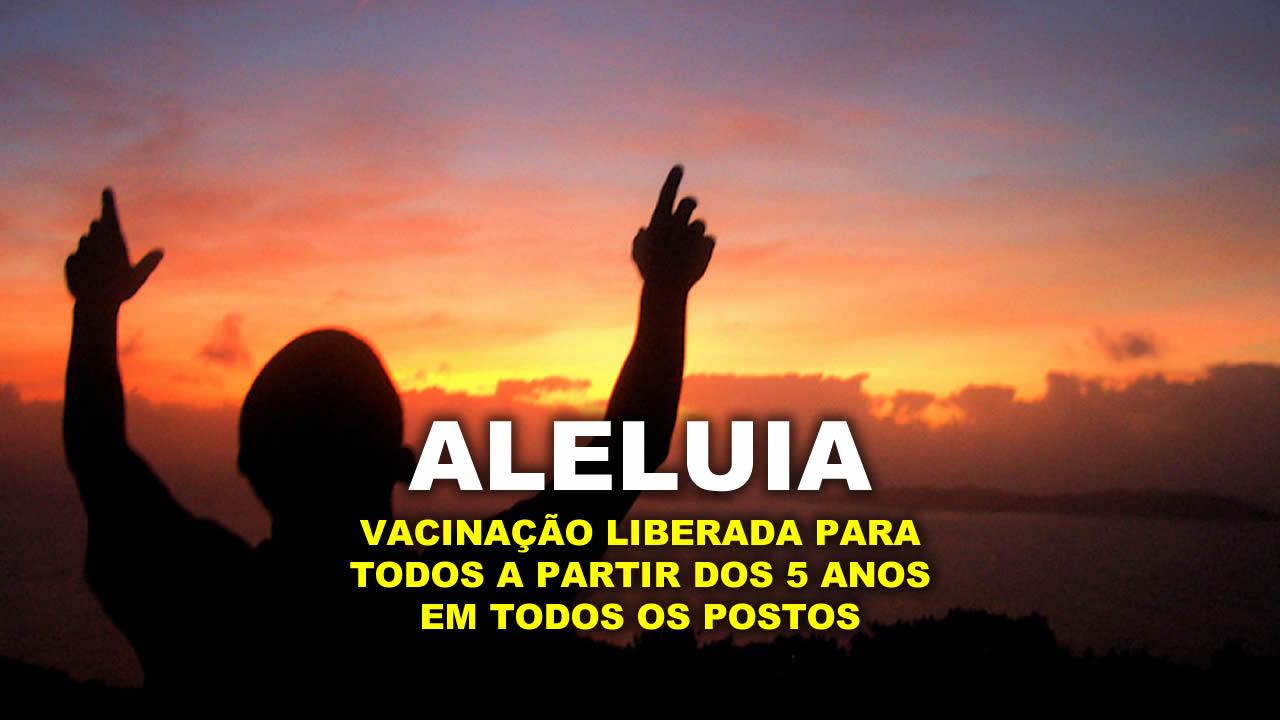 ALELUIA, AGORA TODOS AS PESSOAS ACIMA DE 5 ANOS PODERÃO SE VACINAR CONTRA A COVID NOS SEUS POSTOS DE SAÚDE DE REFERÊNCIA A PARTIR