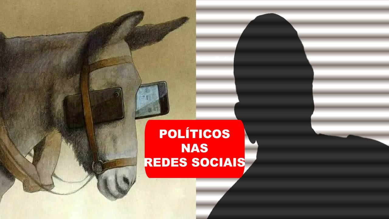 POLÍTICOS NAS REDES SOCIAIS