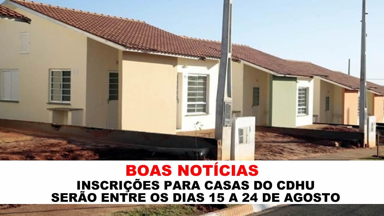 SERÁ PELA INTERNET, ÀS INSCRIÇÕES PARA AS CASAS DO CDHU EM LENÇÓIS PAULISTA, DE 15 A 24 DE AGOSTO